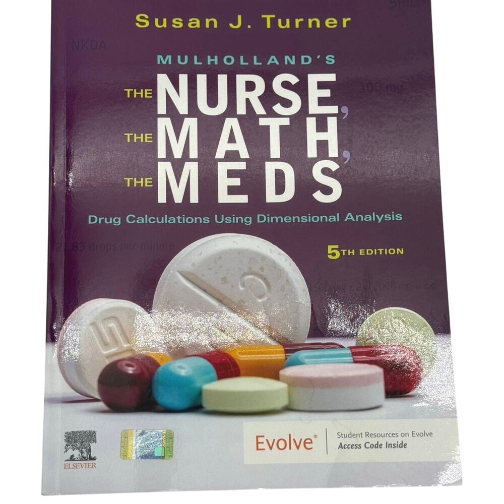 Mulholland's The Nurse The Math The Meds 5th Edition Susan Turner Textbook